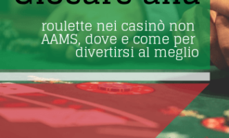 Come giocare alla roulette sui casinò non AAMS 2021