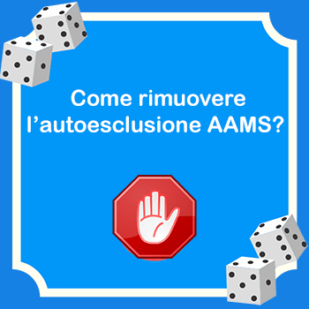 Come rimuovere l’autoesclusione AAMS