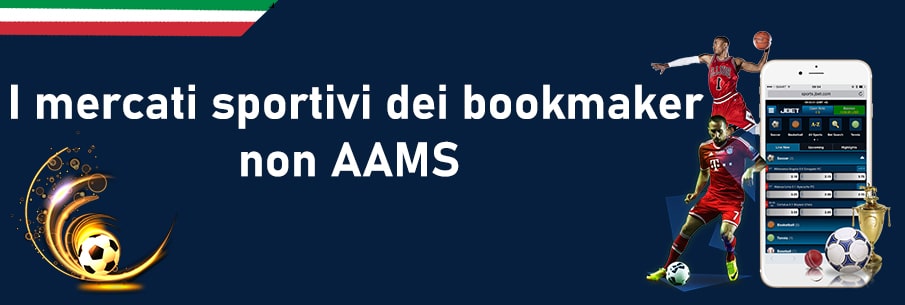 I mercati sportivi dei bookmaker non AAMS 