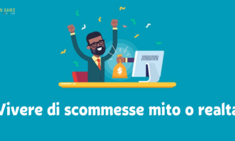 Vivere di scommesse mito o realtà