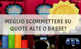 Meglio scommettere su quote alte o basse?