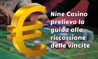 Nine Casino prelievo la guida alla riscossione delle vincite