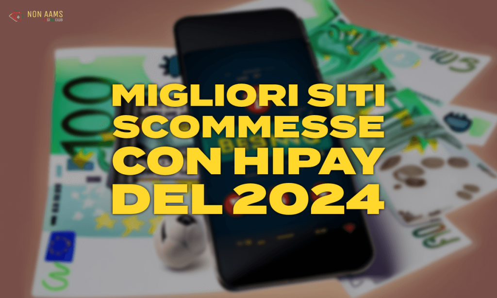 Migliori siti scommesse con HiPay del 2024