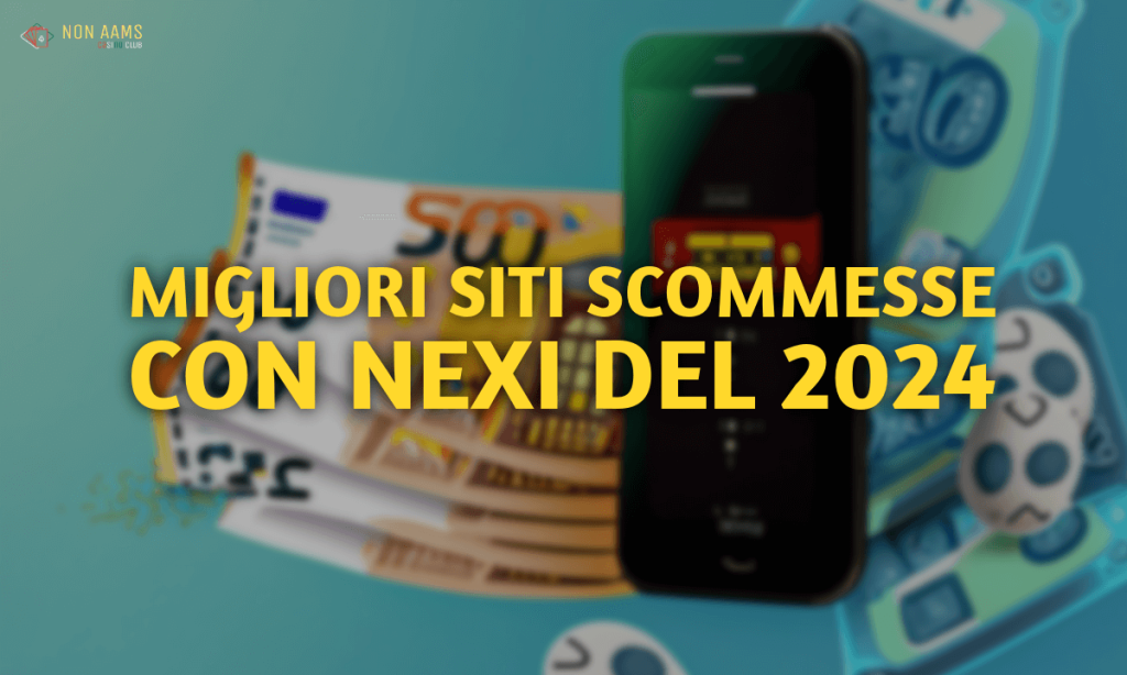 Migliori siti scommesse con Nexi del 2024