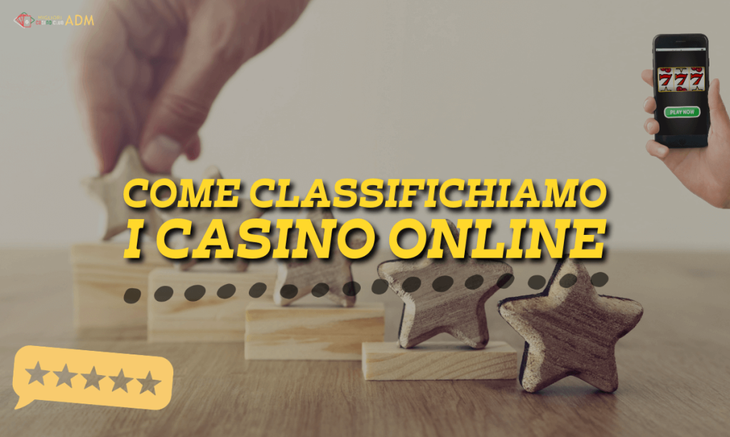 Come classifichiamo i Casino Online