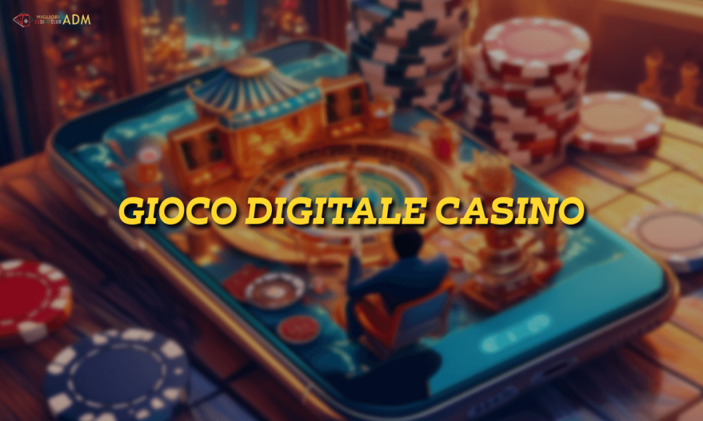 Gioco digitale casino