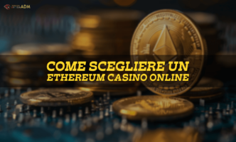 Come scegliere un Ethereum casino online