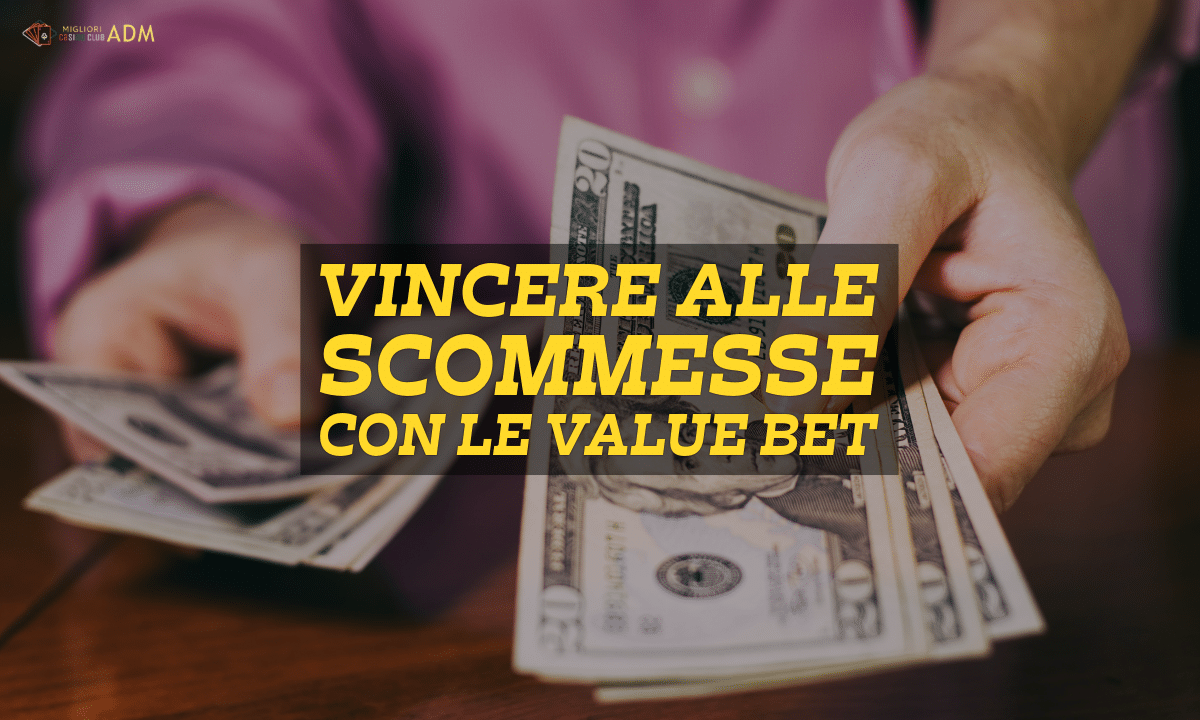 Vincere alle Scommesse con le Value Bet